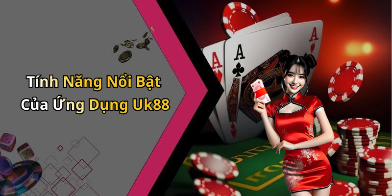 tai-app-uk88-trai-nghiem-giai-tri-truc-tuyen-dinh-cao-ngay-hom-nay